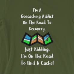 I'm A Geocaching Addict...